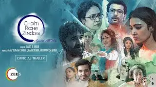 Chalti Rahe Zindagi | Official Trailer | Indraneil, Barkha Sengupta, Manjari |Watch for Free on ZEE5