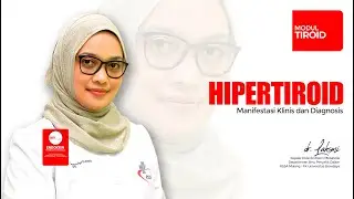 HIPERTIROID - MANIFESTASI KLINIS DAN DIAGNOSIS - MODUL TIROID - dr. LAKSMI SASIARINI, SpPD, KEMD