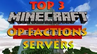[2019] TOP 3 MINECRAFT OP FACTIONS SERVERS