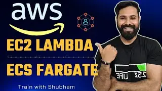 AWS EC2 vs ECS vs Fargate vs Lambda in Hindi