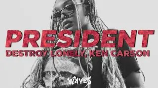 Destroy Lonely - President (Lyrics) ft. Ken Carson