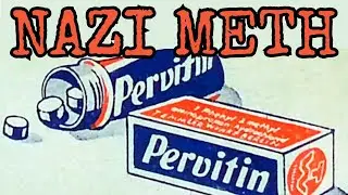 METHAMPHETAMINE Turbocharged the Nazi War Machine