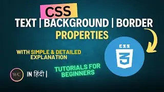 CSS Tutorial - CSS Text Property | CSS Background and Border | CSS Text Properties | In Hindi
