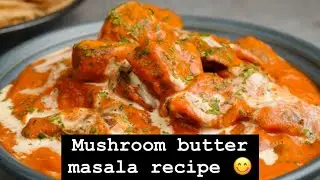 Step by Step Recipe: Mushroom butter masala 🤤