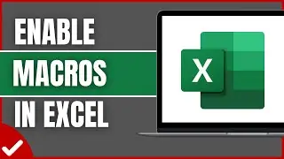 How To Enable Macros in Microsoft Excel [Updated Tutorial]