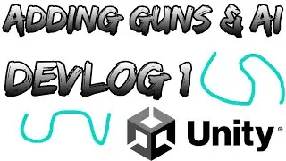 I added Guns and Ai to my Game In Unity / Devlog 1 