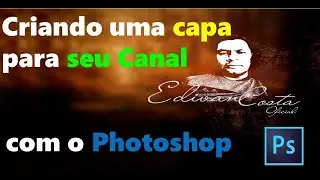 Como criar Capa para Canal do Youtube