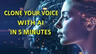 Clone your Voice in 5 Minutes!