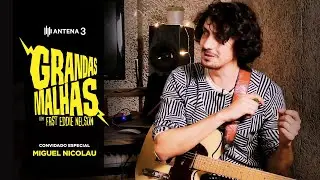 Miguel Nicolau | Grandas Malhas | Antena3Docs | Antena 3