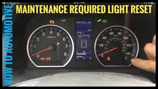 How To: Reset The Maintenance Light On A 2007-2012 Honda CR-V