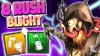8 RUSH BLIGHT RETURNS TO TERRORIZE SURVIVORS | Dead By Daylight