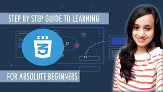 Step by step Guide to CSS3 for absolute beginners [EASY & QUICK]