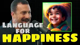 Imprecise Language for Happiness | Andrew Huberman