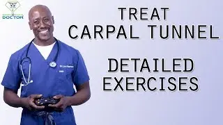 How To Treat Carpal Tunnel Syndrome | Detailed Exercises