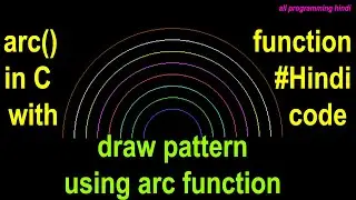 arc function program in c | draw arc using arc function in Hindi | with code | all programming hindi