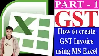 How to create GST INVOICE  by using ms excel, part 1
