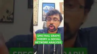 SPECTRAL GRAPH THEORY in SOCIAL MEDIA ANALYSIS. #SocialNetworkAnalysis #SpectralGraphTheory