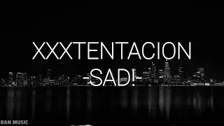 XXXTENTACION - SAD! [Lyrics] | Bass Boosted | BAN Music