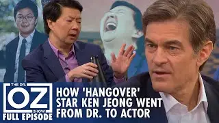 How "Hangover" Star Ken Jeong Went From Being a Dr. to an Actor | Dr. Oz | S7 | Ep 86 | Full Episode