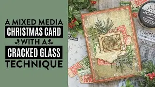 A Mixed Media Christmas Card With A Cracked Glass Technique