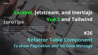 Part 26 - Refactor Table Component to Show Pagination and No Data message Within Itself