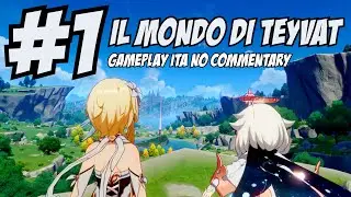 #1 IL MONDO DI TEYVAT - GENSHIN IMPACT: GAMEPLAY ITA (NO COMMENTARY) [DUB JAP - SUB ITA]