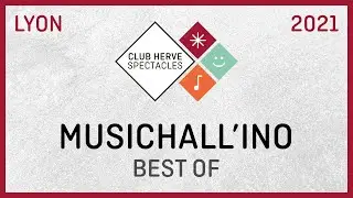 2021 • MUSICHALL'INO Lyon Best Of 20 ans