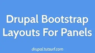 Panels - Part #2 - Using Bootstrap Layouts For Panels Tutorial