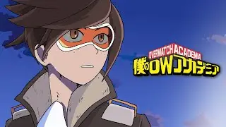 Overwatch Anime OP - My Hero Academia x Overwatch