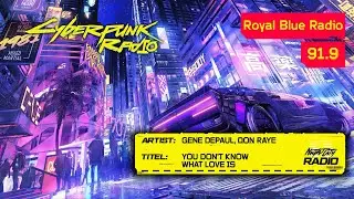 Gene DePaul, Don Raye - You Don’t Know What Love Is [91.9 Royal Blue Radio] Cyberpunk 2077