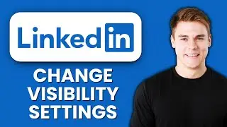 NEW! How to Change LinkedIn Visibility Settings (2025) 👀 | Control Privacy & Profile Exposure