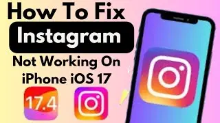 How To Fix Instagram Not Working On iPhone After iOS 17 update (2024)