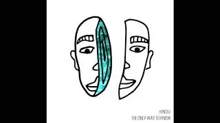 Hindu - The Only Way To Know (Audio)