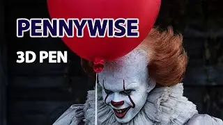 3D PEN ART | PENNYWISE | IT | КАК НАРИСОВАТЬ ПЕННИВАЙЗА 3D РУЧКОЙ | 2019