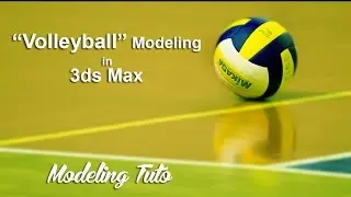 Volleyball Modeling in MAX | 3DS MAX TUTORIALS | Modeling Tuto |