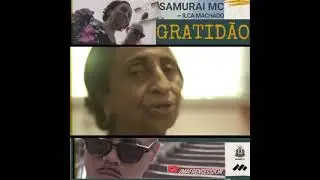 Samurai Mc ft. Ilca Machado - Gratidão #shorts