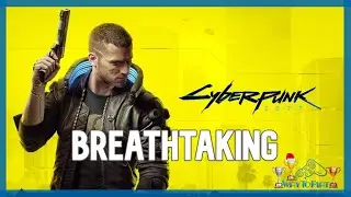 Breathtaking - Trophy Guide: Cyberpunk 2077