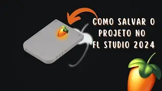 [NÃO PERCA MAIS SEU PROJETO NO FL !! ] Como salvar o projeto no FL Studio 2024