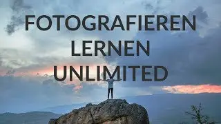 Fotografieren Lernen Unlimited! - Videokurse ohne Limit