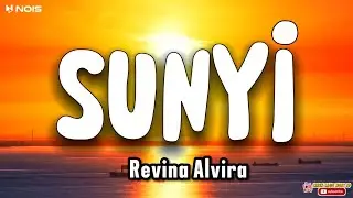 REVINA ALVIRA - SUNYI | LIRIK LAGU