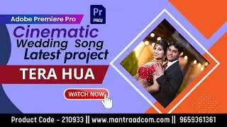 Adobe Premiere Pro 2024 New Wedding Song Project |  TERA HUA
