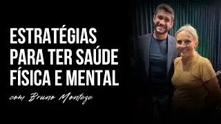 EP 117 | SAÚDE EMOCIONAL, FÍSICA E ESPIRITUAL - COM BRUNO MONTEZE