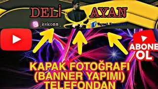 TELEFONDAN YOUTUBE KAPAK FOTOĞRAFI YAPIMI (BANNER FOTOĞRAFI) %100