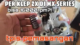 Cara pasang per klep zx6r di head mx series