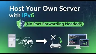 Host Your Own Server for FREE with IPv6 (No Port Forwarding Needed!)
