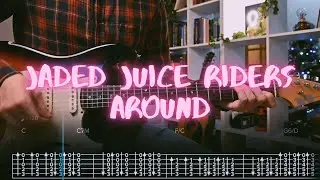 Around Jaded Juice Riders Сover / Guitar Tab / Lesson / Tutorial