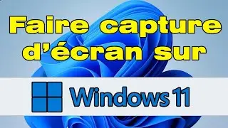 Comment screen sur Windows 11 (prendre une capture d'écran)