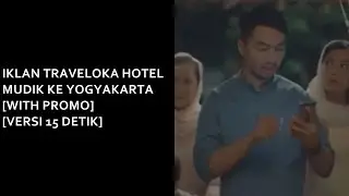 Iklan Traveloka Hotel - Mudik ke Yogyakarta + Promo [Versi 15 Detik]