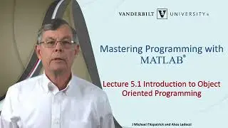 Mastering Programming with MATLAB: (15) Introduction to Object Oriented Programming