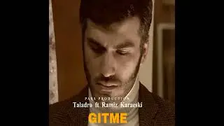 Ramiz Karaeski feat Taladro-Dur Gitme (2024MİX)